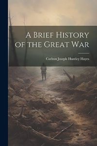 Brief History of the Great War