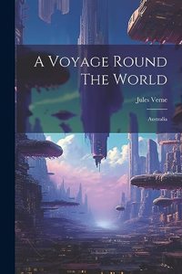 A Voyage Round The World