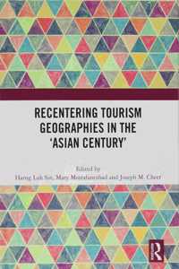 Recentering Tourism Geographies in the 'Asian Century'