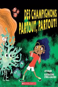 Des Champignons Partout, Partout!