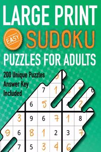 Large Print Sudoku Puzzles For Adults Easy 200 Unique Puzzles Answer Key Included