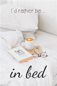 I'd Rather be in Bed