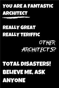 You Are A Fantastic Architect