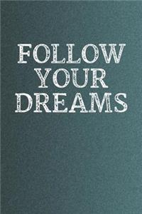 Follow Your Dreams