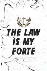 The Law Is My Forte