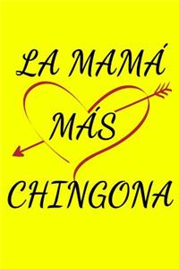 La Mama Mas Chingona