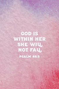 God Is Within Her She Will Not Fall Psalm 46