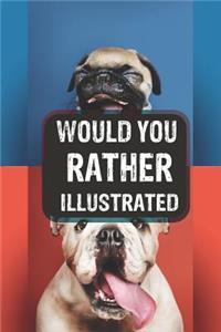 Would You Rather: Book For Kids: Clean and hilarious questions Funny, gross, challenging, awkward, painful and random questions for all ages