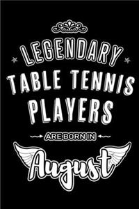 Legendary Table Tennis Players are born in August