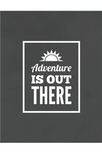 Adventure Is Out There