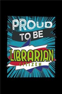 Proud to be librarian citizen