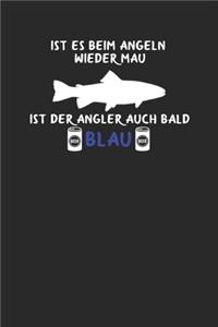 Ist es beim Angeln wieder mau ist der Angler auch bald blau