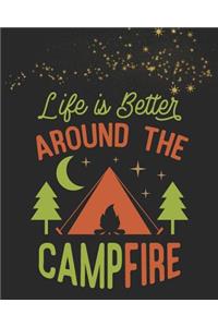 Life Is Better Around the Campfire: Funny Stylish 'must Have' Gift Journal for Campers Record All Your Memories and Adventures