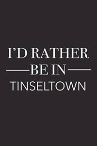 I'd Rather Be in Tinseltown