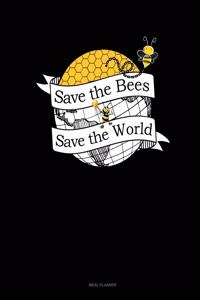 Save the Bees Save the World