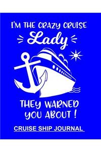 I'm The Crazy Cruise Lady They Warned You About Cruise Ship Journal
