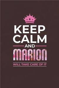 Keep Calm and Marion Will Take Care of It