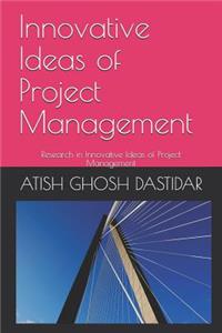 Innovative Ideas of Project Management