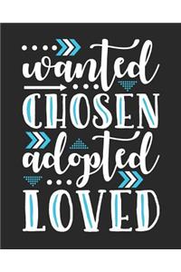 Wanted Chosen Adopted Loved