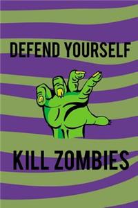 Defend Yourself, Kill Zombies