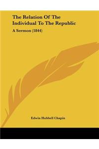 The Relation Of The Individual To The Republic