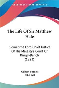 Life Of Sir Matthew Hale