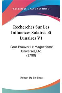Recherches Sur Les Influences Solaires Et Lunaires V1