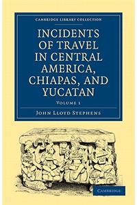 Incidents of Travel in Central America, Chiapas, and Yucatan