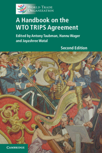 Handbook on the WTO TRIPS Agreement