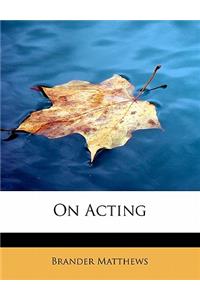 On Acting