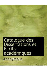 Catalogue Des Dissertations Et Ã?crits AcadÃ©miques