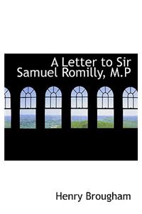 A Letter to Sir Samuel Romilly, M.P