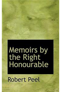 Memoirs by the Right Honourable