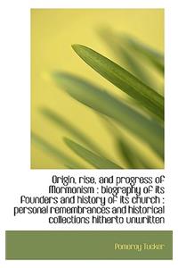Origin, Rise, and Progress of Mormonism