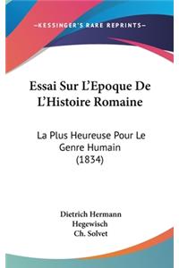 Essai Sur L'Epoque De L'Histoire Romaine