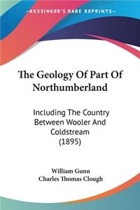 Geology Of Part Of Northumberland