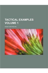 Tactical Examples Volume 1