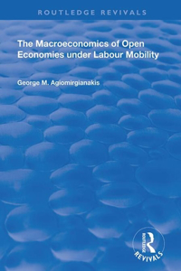 Macroeconomics of Open Economies Under Labour Mobility