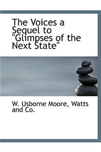 Voices a Sequel to Glimpses of the Next State