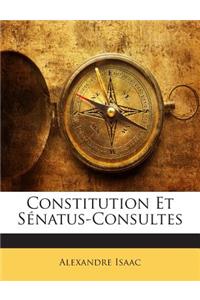 Constitution Et Sénatus-Consultes