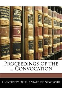Proceedings of the ... Convocation