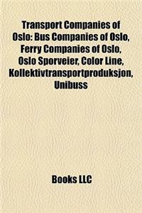 Transport Companies of Oslo: Bus Companies of Oslo, Ferry Companies of Oslo, Oslo Sporveier, Color Line, Kollektivtransportproduksjon, Unibuss