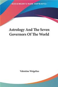 Astrology and the Seven Governors of the World