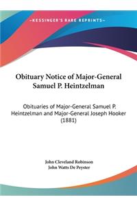 Obituary Notice of Major-General Samuel P. Heintzelman