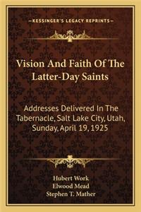 Vision and Faith of the Latter-Day Saints