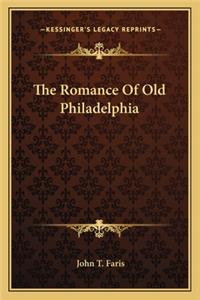 Romance of Old Philadelphia