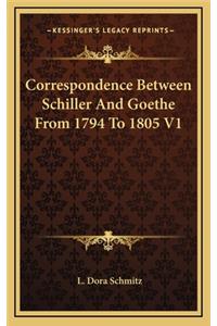 Correspondence Between Schiller and Goethe from 1794 to 1805 V1