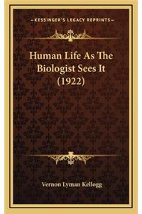 Human Life as the Biologist Sees It (1922)