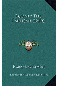 Rodney the Partisan (1890)