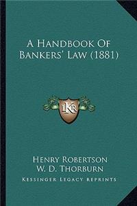 Handbook of Bankers' Law (1881)